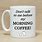 Funny Good Morning Coffee Cups