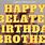 Happy Belated Birthday Brother