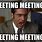 Have a Meeting Meme