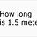 How Long Is 1.5 Meters