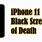 How to Repair Screen of Black Death On iPhone 11