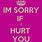 I'm Sorry If I Hurt You