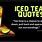 Iced Tea Quotes