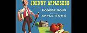Johnny Appleseed Disney Song Lyrics