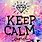Keep Calm Girly Wallpapers