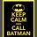 Keep Calm and Love Batman