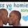 Kiss Your Homies