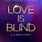 Love Is Blind Poster