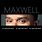 Maxwell Whenever Wherever Whatever