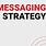 Message Strategy