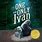 One and Only Ivan Book