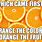 Orange Fruit Meme