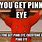 Pink Eye Memes Funny