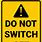 Please Do Not Switch Off Sign