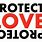 Protect Your Love Bubble