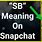SB Meaning Snapchat