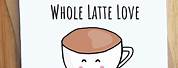 Sending You a Latte Love