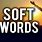 Soft Word