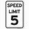 Speed Limit 5 Sign