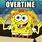 Spongebob Overtime Meme