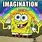 Spongebob Saying Imagination