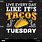 Taco Tuesday Sayings