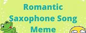 That One Romantic Saxophone Song Meme