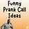 Things to Say On Prank Call