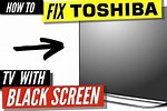 Toshiba TV Black Screen Fix