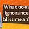 What Does Ignorance Mean