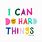 You Can Do Hard Things Quote