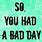 You Had a Bad Day