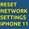 iPhone 11 Network Reset