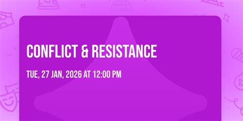 CONFLICT & RESISTANCE , ARC Kaneko Art Gallery, Carmichael, 27 January ...