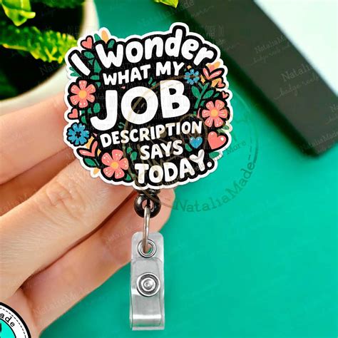 Funny Sarcastic Badge Reel- I Wonder What My Job Description Says Today ID Badge Holder for ...