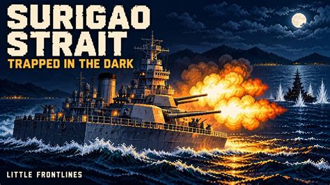 Surigao Strait: Battleships Clash in the Dark - YouTube