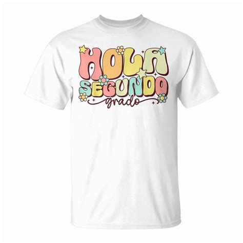 Hola Segundo Grado Second Grade Maestra Spanish Teacher TShirt - Walmart.com