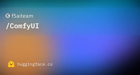 f5aiteam/ComfyUI at main