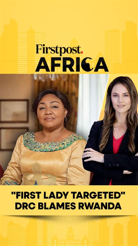 "First Lady Targeted" DRC Blames Rwanda | Firstpost Africa | Subscribe ...