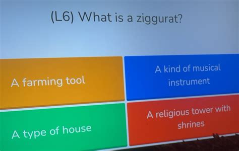 Solved: (L6) What is a ziggurat? A kind of musical A farming tool ...