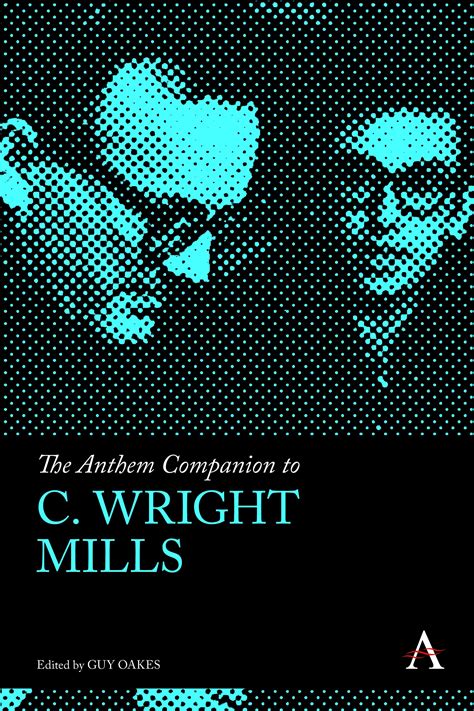 The Anthem Companion to C. Wright Mills by Guy Oakes - Read on Glose - Glose