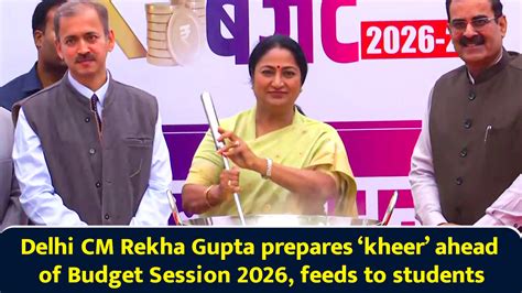 Delhi CM Rekha Gupta prepares kheer ahead of Budget Session 2026, feeds to students