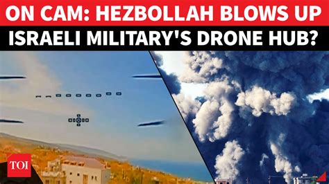 'Target demolished': Hezbollah bombs Israeli drone center in 'direct ...
