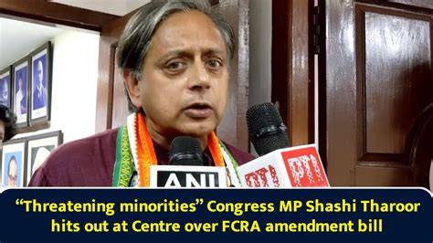 'Threatening minorities,' Congress MP Shashi Tharoor hits out at Centre ...