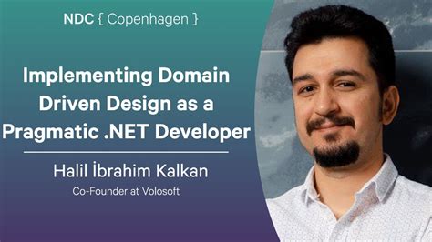 Implementing Domain Driven Design as a Pragmatic .NET Developer - Halil ...