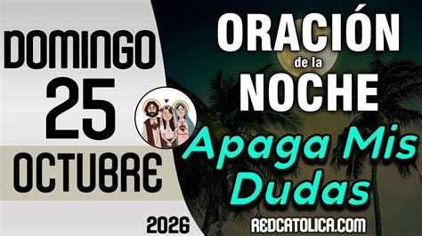 Oracion de la Noche de Hoy Domingo 25 de Octubre - Tiempo De Orar - YouTube