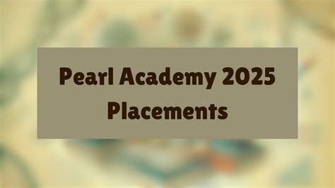 Pearl Academy 2025 Placements: 99% Rate & ₹26 LPA Salary