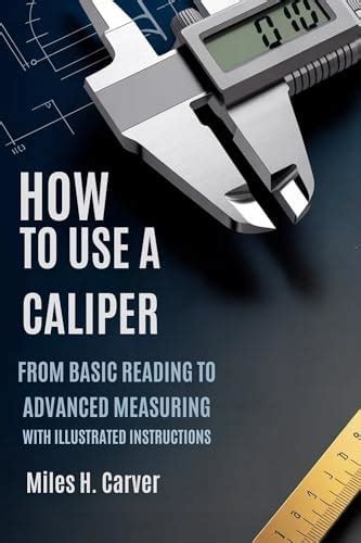 HOW TO USE A CALIPER: From Basic Reading to Advanced Measuring with ...
