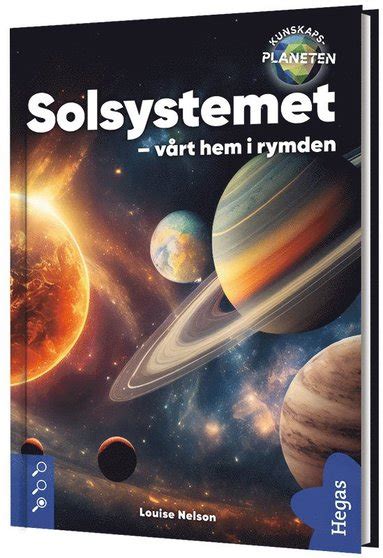 Solsystemet : v?rt hem i rymden - Louise Nelson - Bok (9789180937078 ...