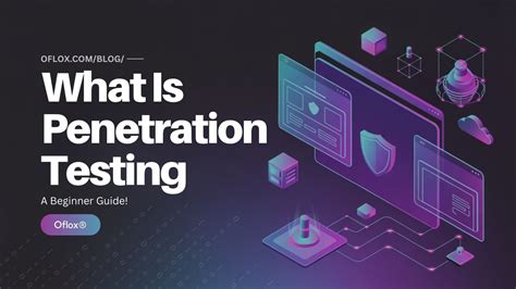 What Is Penetration Testing in Cyber Security: A Beginner Guide!